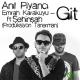 Anıl Piyancı & Emrah Karakuyu Ft Şehinşah - Git