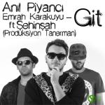 album image Git Git (feat. Emrah Karakuyu & Şehinşah) - Single
