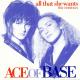 Ase Of Base - All That She wants
