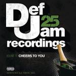 album image He's Mine Def Jam 25, Vol. 11 - Cheers to You