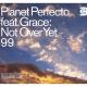 Planet Perfecto feat. Grace - Not Over Yet '99 (feat. Grace)