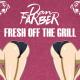 Dan Farber - Fresh Off The Grill