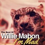 album image Wow I Feel so Good I'm Mad - The Best of Willie Mabon