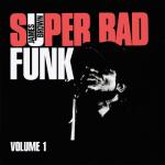 album image Get Up Offa That Thing Super Bad Funk Vol. 1 - EP