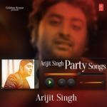 album image Shanivaar Raati Arijit Singh Party Songs