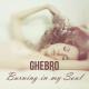 Ghebro - Burning In My Soul