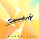 Secondcity - I Wanna Feel (Original Mix)