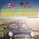 Sak Noel - Young & Reckless