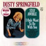 album image I Only Want to Be with You Stay Awhile / I Only Want To Be With You