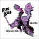 GusGus - Crossfade