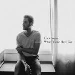 album image What I Came Here For What I Came Here For - Single