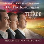 album image The Three Amigos On the Road Again (The Essential Collection)