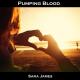 Sara James - Pumping Blood