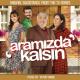 Aytuğ Yargıç - Aramızda Kalsın Jenerik