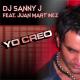DJ Sanny J feat. Juan Martinez - Yo Creo