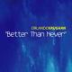 Orlando Vaughan - Better than Never (Dolls Combers Remix)