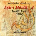 album image ESMAUL HUSNA (TESBIHAT) Aşk-ı Mevla 2 / Zikir İlahileri, Esmaü'l Hüsna / Tesbihat