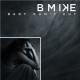 B-Mike - Baby Dont Cut