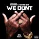 Ace Hood feat. Rich Homie Quan - We Don't (feat. Rich Homie Quan)
