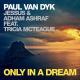 Paul van Dyk, Jessus, Adham Ashraf, Tricia McTeague - Only in a Dream
