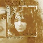 album image The Breeze / My Baby Cries Loving Takes This Course - A Tribute to the Songs of Kath Bloom