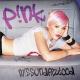 Pink - Just Like A Pil