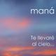 Maná - Te llevaré al cielo...