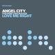 Angel City feat. Lara McAllen - Love Me Right (Oh Sheila)