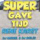 Rene Karst feat. DJ Bas.eu, DJ Michiel - Super Gave Tijd (feat. DJ Michiel & DJ Bas.eu)