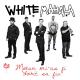 White Mahala - Motan mi