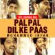 Mohammed Irfan - Pal Pal Dil Ke Paas