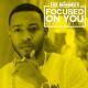 Eric Bellinger - Focused On You (feat. 2 Chainz)