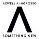 Axwell Λ Ingrosso x Ivan Gough & Feenixpawl ft. Georgi Kay - Something New / In My Mind