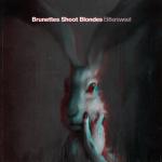 album image Brunettes Shoot Blondes - Bittersweet (Official Video) Bittersweet - EP