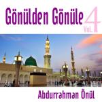album image Abdurrahman-Onul-Ey-Nebi Gönülden Gönüle, Vol. 4