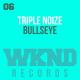 Triple Noize - Bullseye