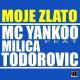 Mc Yankoo Feat Milica Todorovic - Moje Zlato (Dj Vanny Edit 97 Bpm)