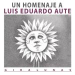 album image Al Alba Giralunas - Un Homenaje a L.E. Aute