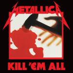 album image Seek & Destroy Kill 'Em All (Remastered)