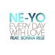 Ne-Yo feat. Sonna Rele - Every Day With Love