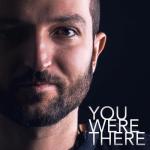 album image You Were There You Were There - Single