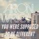 Aron Wright - You Were Supposed to Be Different [OST После Глава 2]