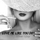 Love Me Like You Do - Love Me Like You Do