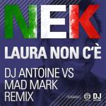 album image Laura non c'è Laura non c'è (Dj Antoine vs Mad Mark Remix) - EP