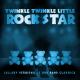 Twinkle Twinkle Little Rock Star - Quit Playing Games (With My Heart) [Lullaby Version of Backstreet Boys]