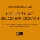 Jerome Isma-Ae - Hold That Sucker Down