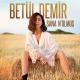 Betül Demir - Sana N'Olmus (BRB)