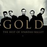 album image Through the Barricades Gold: The Best of Spandau Ballet