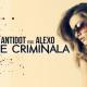 Antidot feat. Alexo - E Criminala