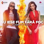 album image Nu Iese Fum Fără Foc Nu Iese Fum Fără Foc (feat. Caitlyn) - Single